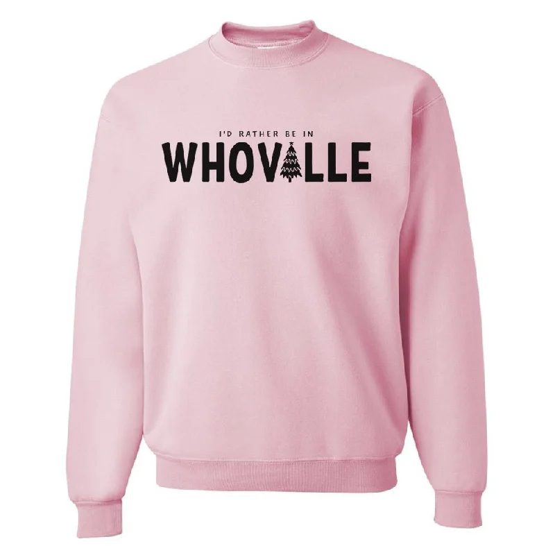 'I'd Rather Be In Whoville' Crewneck Sweatshirt