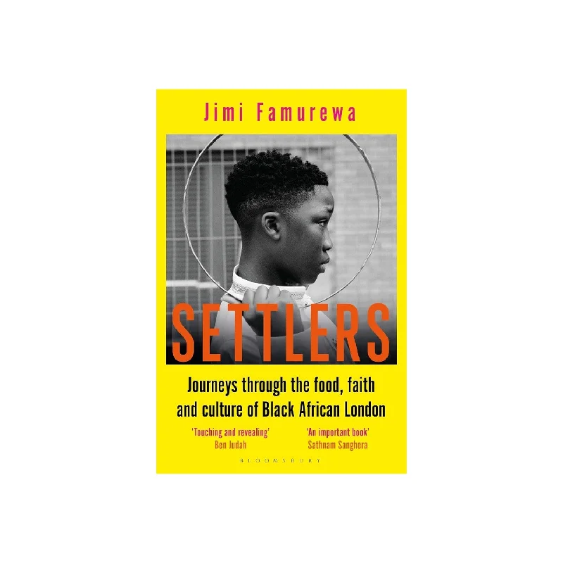 Settlers: Journeys Through the Food, Faith and Culture of Black African London