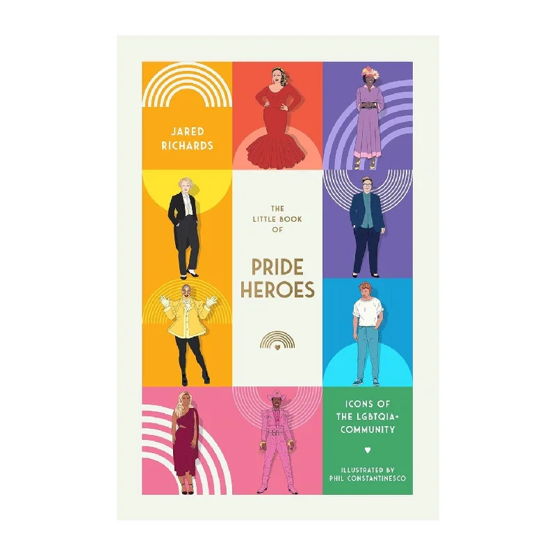 The Little Book of Pride Heroes: Icons of the LGBTQIA+ community